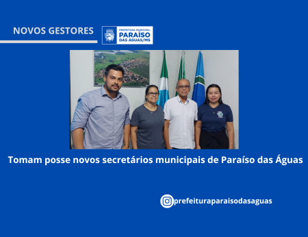 Imagem de compartilhamento para o artigo Prefeitura de Paraíso das Águas dá posse a novos secretários municipais da MS Todo dia